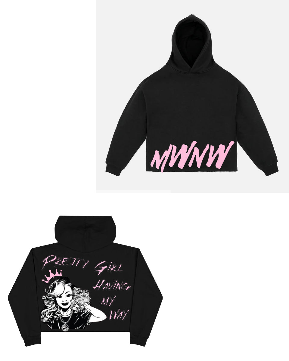 "Pretty Girl Having My Way" Hoodie