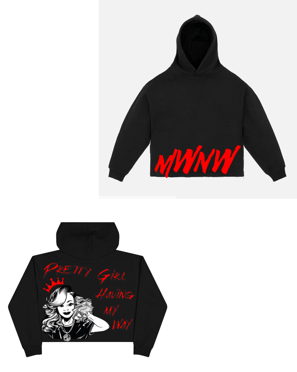 "Pretty Girl Having My Way" Hoodie